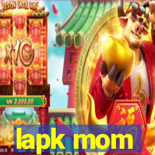 lapk mom